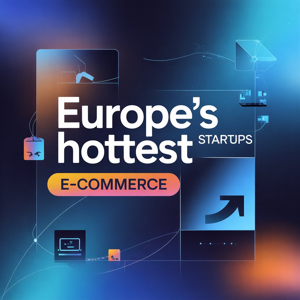 Europe's Hottest Startups